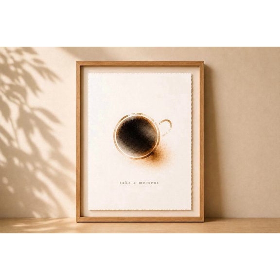 Take A Moment Coffee Wall Art Print