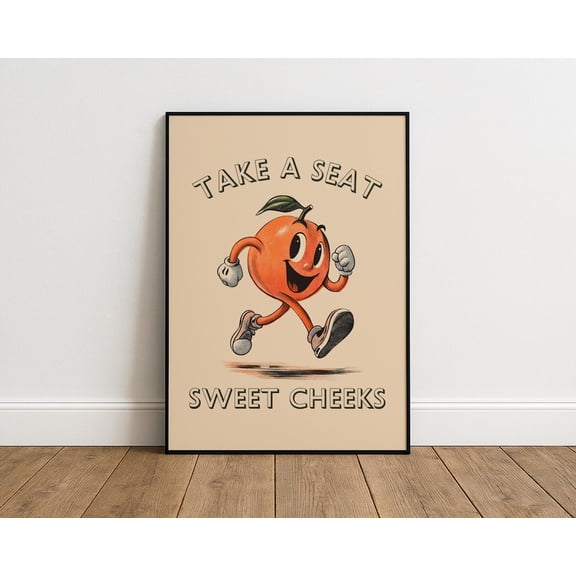 Take A Seat Sweet Cheeks Poster – Retro Peach Wall Art For Kitchen Or Bathroom, Unframed Poster Size 12x18