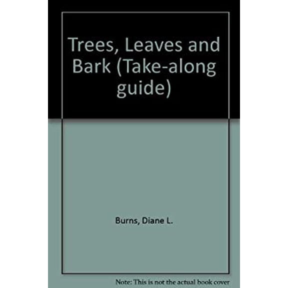 Pre-Owned Trees, Leaves, and Bark (Take-Along Guide) (Take Along Guides) (Hardcover) 1559714778 9781559714778