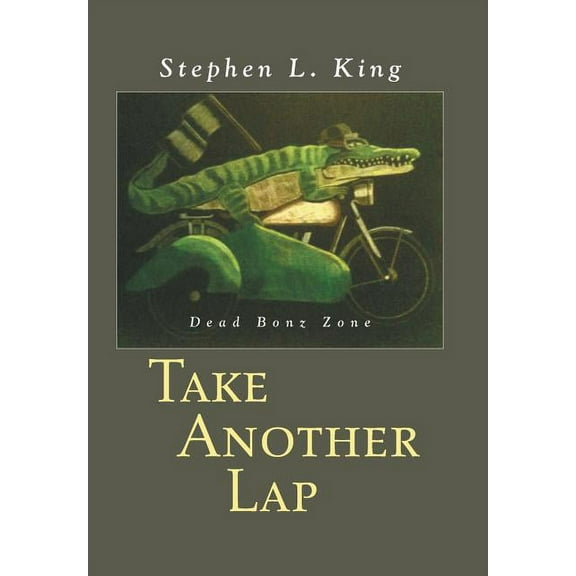 Take Another Lap: Dead Bonz Zone (Hardcover)