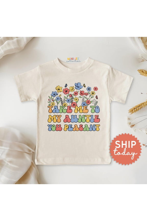 Take Me To My Auntie Toddler Shirt, Cute Toddler Gift, Adorable Kids Tee, Funny Nephew Niece Outfit, Aunt Gift Idea, TODDLER SHORT SLEEVE TEE BELLA CANVAS 3001T