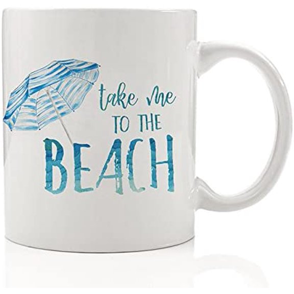 Take Me TO THE BEACH Cute Summertime Fun Coffee Mug Gift Idea Sand & Surf Blue Ocean Lover Seaside Holiday Dreams Island Vacation House Friend Family Present 11oz Ceramic Cup DM0003_2