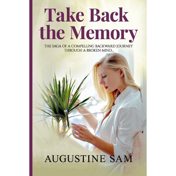 Take Back The Memory Paperback 1981523634 9781981523634 Augustine Sam