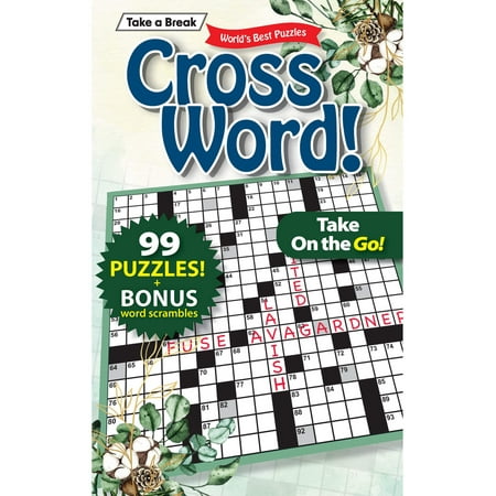 Take a Break - Cross Word 241119 Take On The Go: 99+ Puzzles, Bonus Word Scrambles, Hours Of Mind-Boosting, Brain Challenges, Relax, Unwind, Unplug, De-Stress, Recharge, Reduce Anxiety Solve!