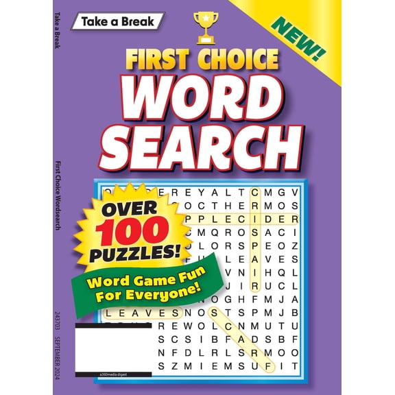 Take a Break - First Choice Word Search: 100+ Puzzles, Codewords, Fill-Ins, Crosswords, Variety Puzzles, Solutions, Word Game Fun For Everyone, Relax, Unwind Your Way, Unplug, Reduce Stress Solve!