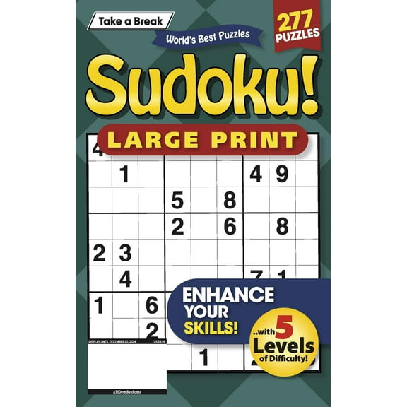 Take a Break - Large Print Sudoku: 277 Puzzles, 5 Levels Of Difficulty, Enhance Your Skills, Hours Of Mind-Boosting Fun, Brain Challenges, Relax, Unwind, Unplug, De-Stress, Reduce Anxiety Solve!