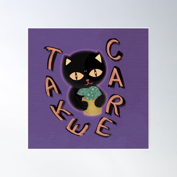 Take Care Fom Black Cat Poster Wall Art, Modern Wall Decor, 16x16 UNFRAMED