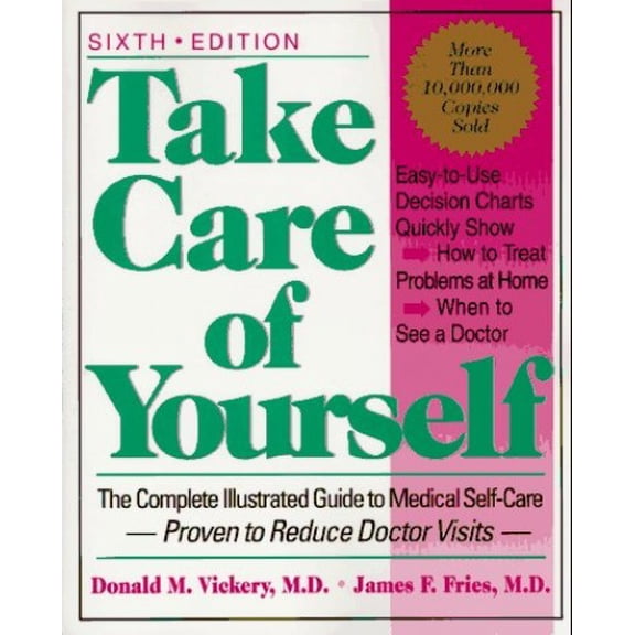 Pre-Owned Take Care of Yourself : The Complete Illustrated Guide to Medical Self-Care, Sixth Edition (Paperback) 9780201489897