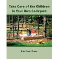 thumbnail image 1 of Take Care of the Children in Your Own Backyard (Paperback), 1 of 1