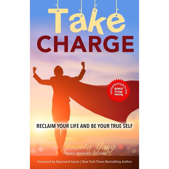 Take Charge: Reclaim Your Life and Be Your True Self (Paperback)