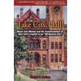 thumbnail image 1 of Pre-Owned Take City Hall!: Mayor Tom Whalen and the Transformation of New York's Capital to an All-America City (Paperback) 087875542X 9780878755424, 1 of 1