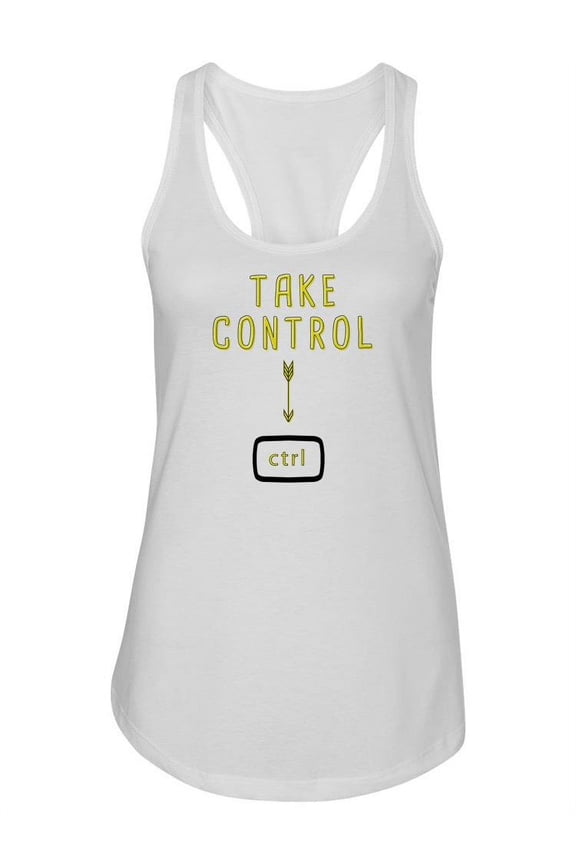Take Control Ctrl Design Tank Women -Image by Shutterstock, Female Large