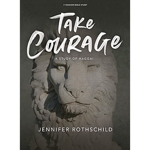 Pre-Owned Take Courage - Bible Study Book: A Study of Haggai (Paperback) 1535991801 9781535991803