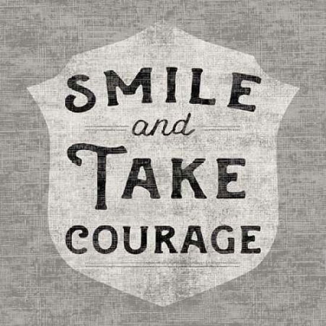 Take Courage Canvas Art - Sue Schlabach (24 x 24)