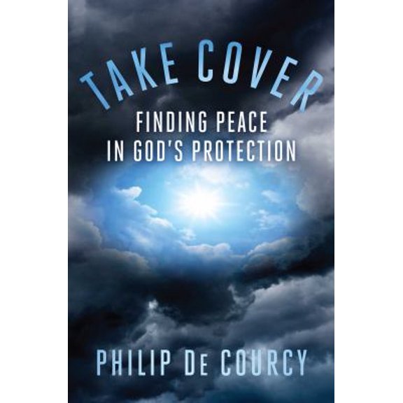 Pre-Owned Take Cover: Finding Peace in God's Protection (Hardcover) 1621578046 9781621578048