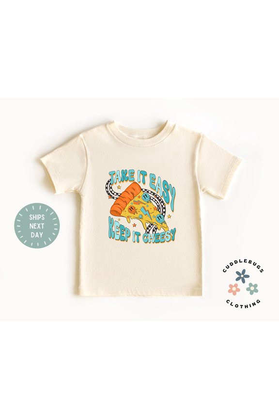 Take It Easy Keep It Cheesy Toddler Shirt - Retro Funny Kids Tee - Birthday Gift Boy Girl - Back To School Shirt - Natural Kids Top, New Born, Baby Shower Gift, New Parents Gift