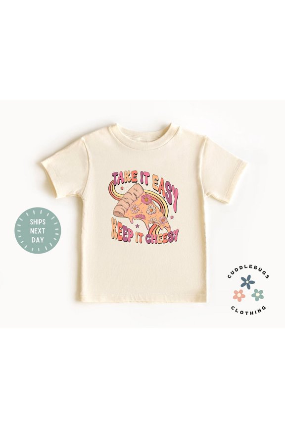 Take It Easy Keep It Cheesy Toddler Shirt - Retro Funny Kids Tee - Birthday Gift Boy Girl - Back To School Shirt - Natural Kids Top, New Born, Baby Shower Gift, New Parents Gift