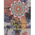 thumbnail image 1 of Don't Take Everything Seriously: Adult Mandala Coloring Book For Adults Contains Leave Mandalas, Skull Mandala, Flower Mandala, Ancient Mandala, Anima, 1 of 1