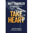 thumbnail image 1 of Pre-Owned Take Heart: Christian Courage in the Age of Unbelief (Paperback) 1784983160 9781784983161, 1 of 1