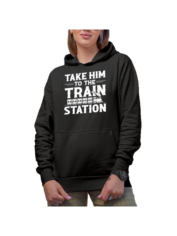 Take Him to the Train Station - Train Enthusiast, Railway Officer or Staff, Black Hooded Sweatshirt or Hoodie, Large