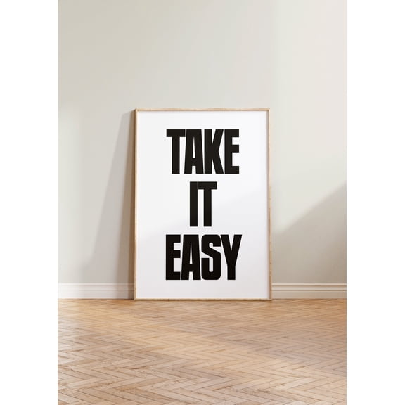 Take It Easy Poster Bold Print Typographic Print Take It Easy Print Bold Words Print Gallery Wall Print Cool Poster Typography Poster