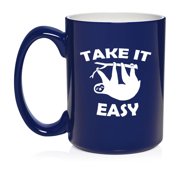 Take It Easy Sloth Funny Ceramic Coffee Mug Tea Cup Gift for Her, Him, Friend, Coworker, Wife, Husband 15oz Blue