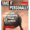 thumbnail image 1 of Pre-Owned Take It Personally: How to Make Conscious Choices to Change the World (Paperback) 1573247073 9781573247078, 1 of 1