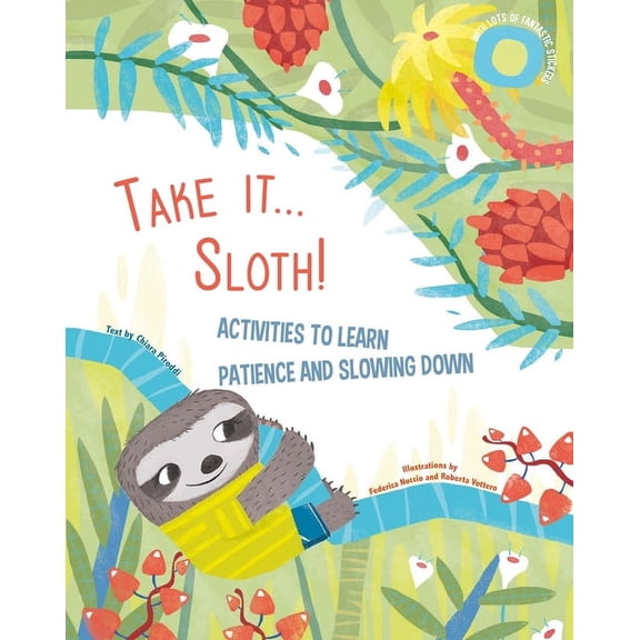 Take It... Sloth!: Activities to Learn Patience and Slowing Down (Paperback)