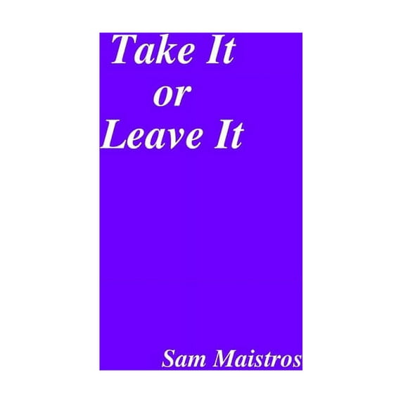 Take It or Leave It, (Paperback)