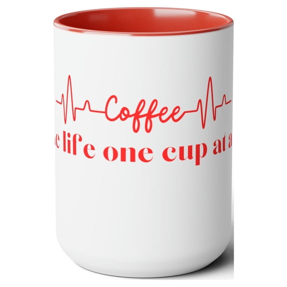 Take Life One Cup at a Time Two-Tone Coffee Mugs, 15oz