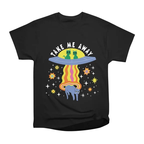 Take Me Away T-Shirt Tee Gift For Him Merch For Her Apparel For Friend