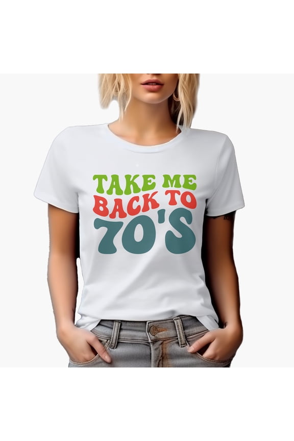 Take Me Back to 70s, 1970s Themed Quote, Groovy Retro Wavy Text Merch Gift, White T-Shirt, Small