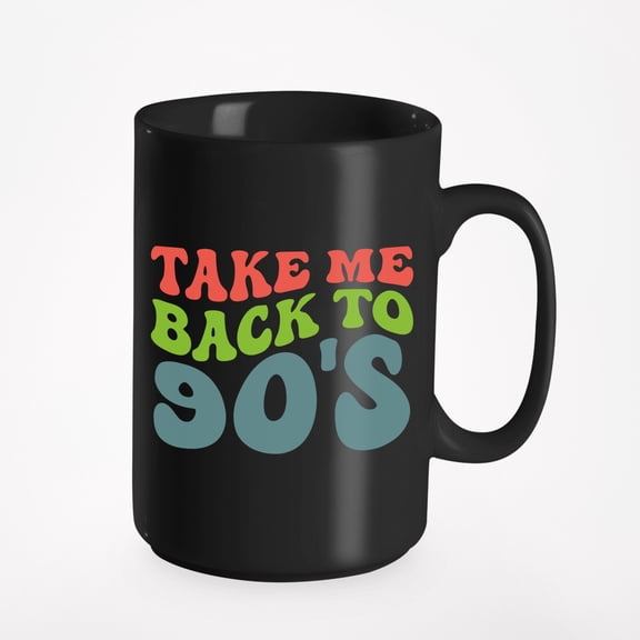 Take Me Back to 90s, 1990s Music Quote, Groovy Retro Wavy Text Merch Gift, Black 15oz Ceramic Mug