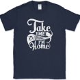 thumbnail image 1 of Take Me Drunk Im Home T-Shirt Funny Bar Drinking Party Humor Novelty Cotton Tee - Navy, 5XL, 1 of 1