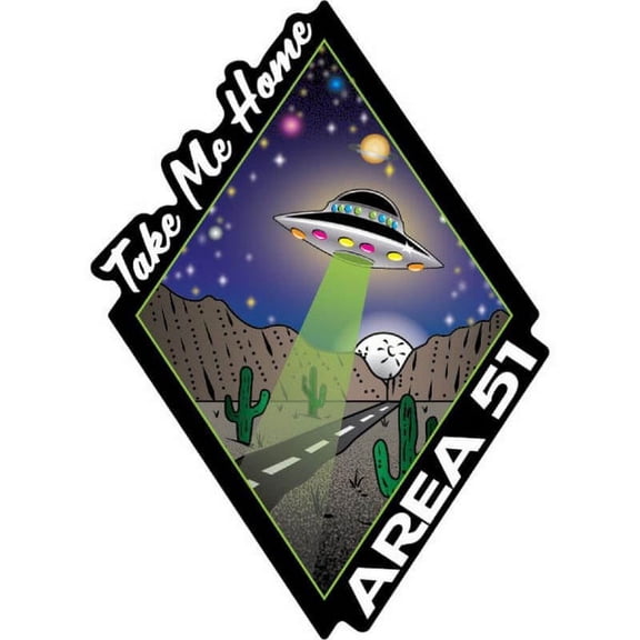 Take Me Home Area 51 UFO- Postcard Sized Vinyl Sticker 6" x 4.25"