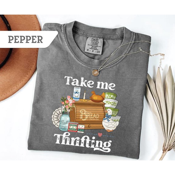 Take Me Thrifting Lover Grandma Core Retro Farmhouse Take Me Thrift T-Shirt All Size S-3XL