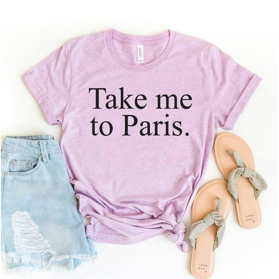 Take Me To Paris T-shirt France Shirts Country Tee French Tshirt Women's Travel Shirt Birthday Gift Vacation Top