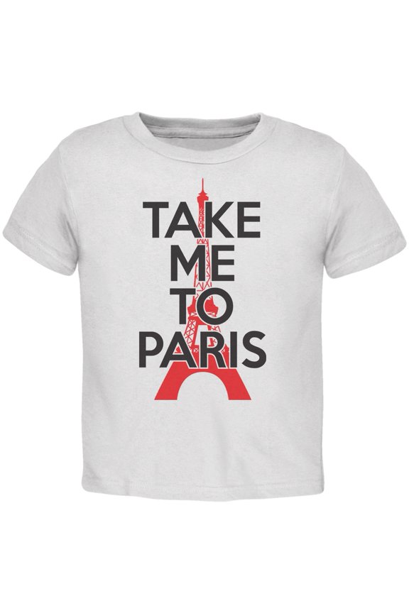 Take Me To Paris White Toddler T-Shirt - 2T