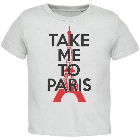 Take Me To Paris White Toddler T-Shirt - 2T