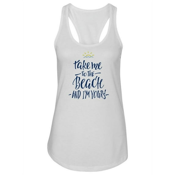 Take Me To The Beach! Racerback Tank Women -Image by Shutterstock, Female x-Small