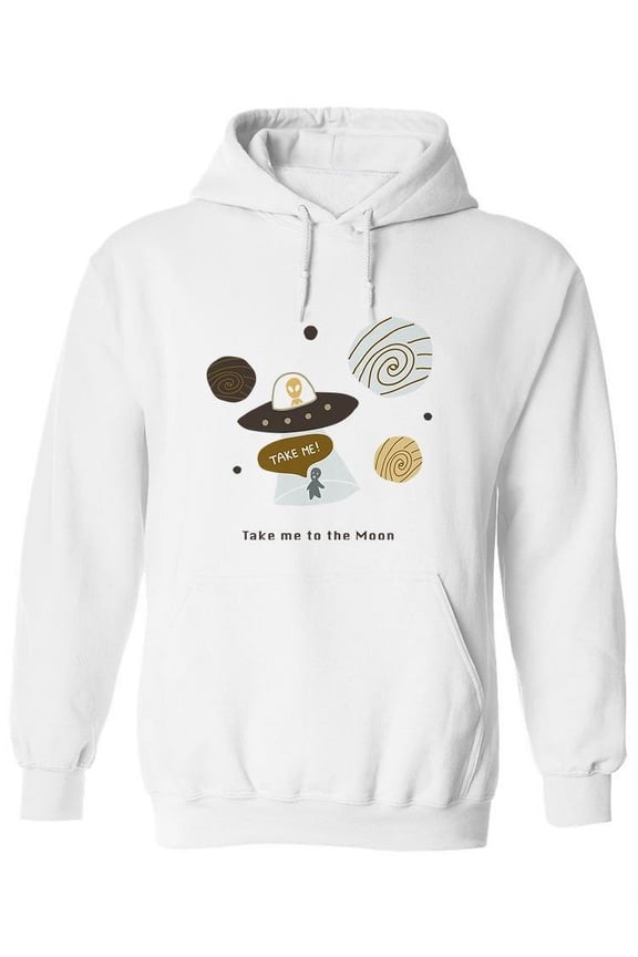 Take Me To The Moon Funny Quote Hoodie Women -Image by Shutterstock, Female Medium