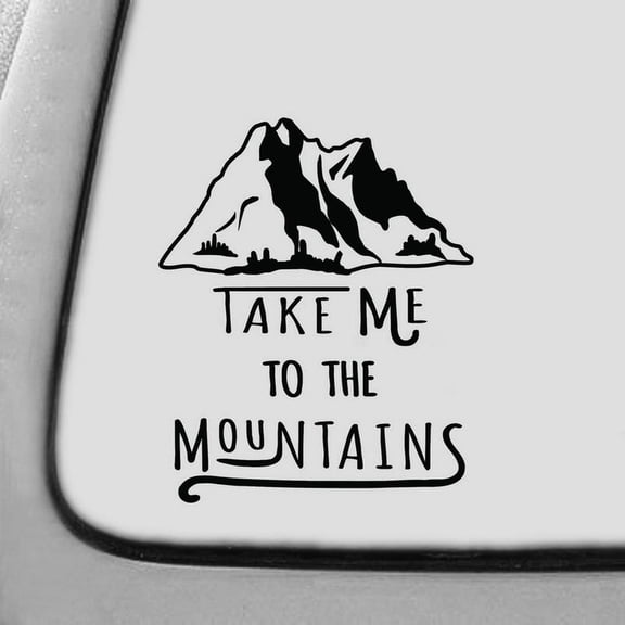 Take Me To The Mountains Decal Sticker | 7-Inches By 5.7-Inches | Black Vinyl