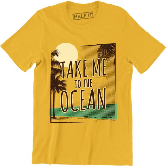 Take Me To The Ocean - Awesome Inspirational Quote Travel Men's T-Shirt