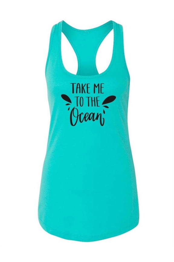 Take Me To The Ocean Quote Racerback Tank Women -Image by Shutterstock, Female Large