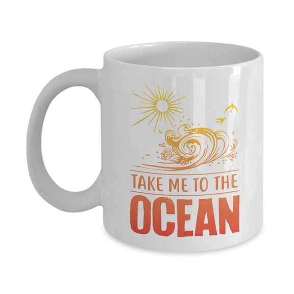 Take Me To The Ocean Summer Themed Sea Wave Coffee & Tea Gift Mug Cup For A Beach Bum, Ocean Lover, Surfer & Sailor