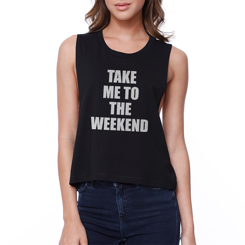 Take Me To The Weekend Crop Tee Funny Black Tank Top For Girls - image 1 of 2