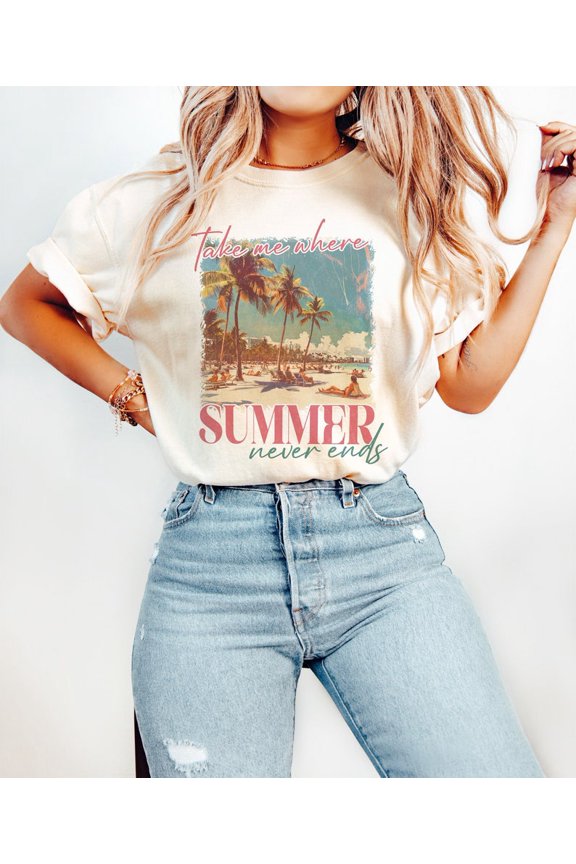 Take Me Where Summer Never Ends T-shirt, Summer Shirt, Summer mama Shirt, retro summer TH310540