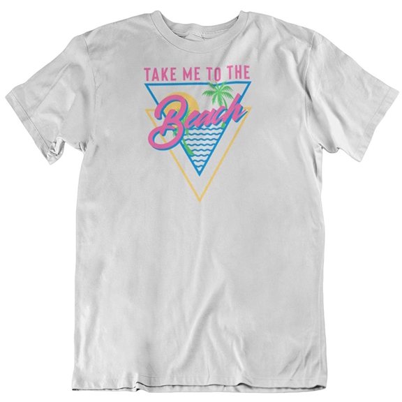 Take Me to The Beach. T-Shirt Gift for Surfers, Divers, Men & Women Ocean Lovers White