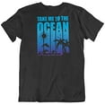 thumbnail image 1 of Take Me to The Ocean Print T-Shirt Gift for Beach Lover, Surfer, Men & Women Black, 1 of 8