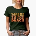 thumbnail image 1 of Take Me to the Beach, Ocean or Sea Lover Themed, Groovy Retro Wavy Text Merch Gift, Military Green T-Shirt, Small, 1 of 5